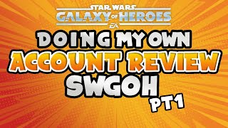 MY OWN ACCOUNT REVIEW SWGOH [upl. by Akinod689]