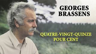 Georges Brassens  Quatrevingtquinze pour cent Audio Officiel [upl. by Conlin492]