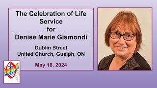 The Celebration of Life Service for Denise Marie Gismondi [upl. by Syxela]