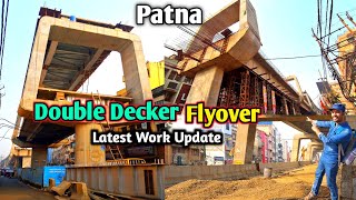 Double Decker Flyover  Patna Double Decker Latest Work Update [upl. by Gizela999]