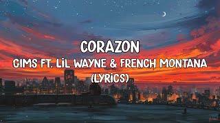 Corazon  GIMS ftLil Wayne amp French Montana Lyrics [upl. by Ecnerewal994]