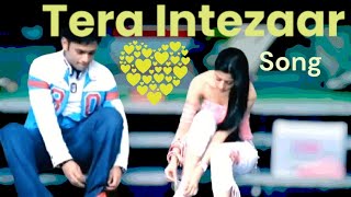 tera intezaar song rahul vaidya  tera intezaar he  Hindisongs [upl. by Bathsheba768]