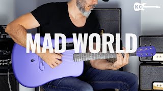 Tears for Fears  Mad World  Acoustic Guitar Cover by Kfir Ochaion  LAVA ME 4 [upl. by Arhsub18]