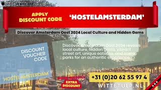 Discover Amsterdam Oost 2024 Local Culture and Hidden Gems  White Tulip Hostel Amsterdam [upl. by Anhcar422]