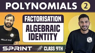 Polynomials 02  Factorisation  Algebraic Identity Class 9  NCERT  Sprint [upl. by Divadnahtanoj]