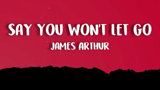 James Arthur  Say You Wont Let Go Lyrics [upl. by Anasxor850]