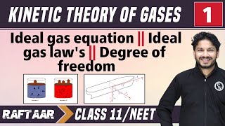 Kinetic Theory of Gases 01  Ideal Gas Equation  Degree of Freedom II Class 11NEET  RAFTAAR [upl. by Swerdna481]