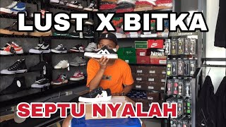 GAK KALAH SAMA SEBELAH  UNBOXING LUST X BITKA FOOTWEAR [upl. by Asemaj49]