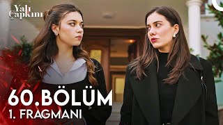 Yalı Çapkını 60 Bölüm 1 Fragmanı  Hayallerimde Ferit Yok [upl. by Rednaeel]