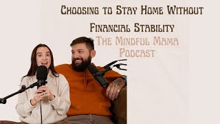 Choosing to Stay Home Without Financial Stability [upl. by Lonna]