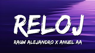 Rauw Alejandro x Anuel AA  Reloj LetraLyrics [upl. by Sheline]