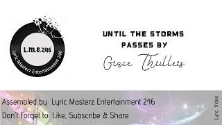 Until The Storm Passes By with Lyrics  Grace Thrillers [upl. by Lukas]