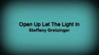 quotOpen Up Let the Light Inquot Steffany Gretzinger [upl. by Akerdna]