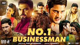 No1 Businessman Full Movie In Hindi Dubbed  Mahesh Babu  Kajal  Prakash Raj  Review amp Facts HD [upl. by Elohcan]