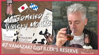 7 YAMAZAKI DISTILLER’S RESERVE  MITTERMEIERS WHISKY MONTAG [upl. by Ivey]