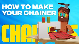 Chainers Tutorial – How To Make Your Chainer [upl. by Rochkind]