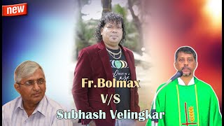 Fr Bolmax VS Subhash Velingkar New Konkani Song 2023 [upl. by Akilegna915]