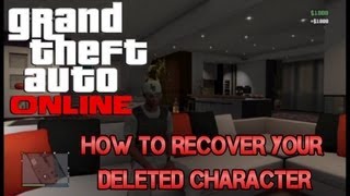 GTA ONLINE 1O1 HOW TO RECOVER YOUR DELETED CHARACTER [upl. by Korry]