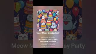 Happy Birthday Meow Meow Nursery Rhymes [upl. by Roque]