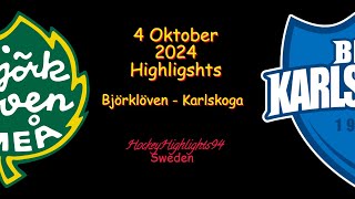 BJÖRKLÖVEN VS KARLSKOGA  4 OKTOBER 2024  HIGHLIGHTS  HOCKEYALLSVENSKAN [upl. by Rehtul]