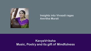 Insights into Vivaadi ragas by Amritha Murali [upl. by Ardnauqal795]