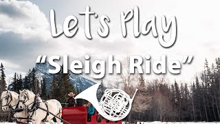 Lets Play quotSleigh Ridequot  French Horn low [upl. by Aible158]