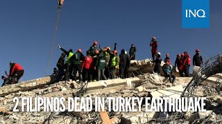 2 Filipinos dead in Turkey earthquake [upl. by Flossie]