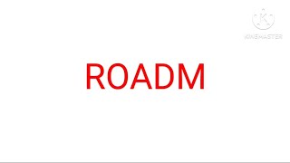 ROADM  RECONFIGURABLE OPTICAL ADD DROP MULTIPLEXER [upl. by Boylan]