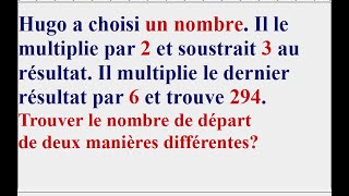 Deux méthodes pour trouver le nombre de départ de ce programme de calcul [upl. by Naved715]