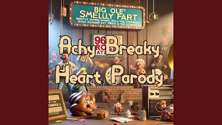 Achy Breaky Heart Parody Big Ole Smelly Fart [upl. by Linda]