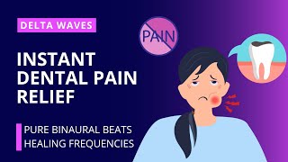 Get Instant Rid of Dental Pain  Delta Binaural Beats Healing Frequencies for Teeth Pain Relief [upl. by Aner]