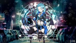 Nightcore  Back Together [upl. by Sheelah]