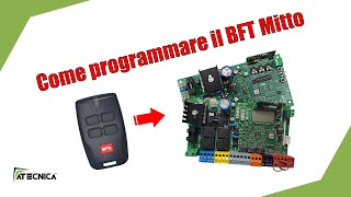 Come programmare il telecomando BFT Mitto su centrali con e senza display [upl. by Livvie]