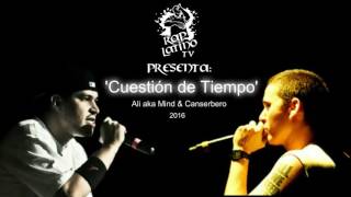 Cuestión de Tiempo  Ali aka Mind amp Canserbero Extracto  2016 ByRapLatinoTV RAPSAZO [upl. by Leah]