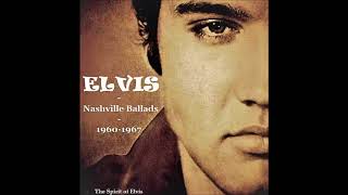 ELVIS  quotNashville Ballads 19601967quot  NEW sound  TSOE 2018 [upl. by Alset]