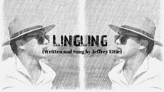 JEFFREY ETTIE  Lingling Official Lyric Video [upl. by Ayekel]