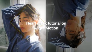 Heart mask transition tutorial on Alight Motion [upl. by Alleuol63]