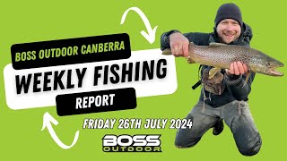 Boss Outdoor Canberra Fishing Report  26 JULY 24 [upl. by Lindbom723]