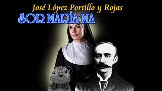 SOR MARGARITA José López Portillo y Rojas Audiolibro del naturalismo [upl. by Shumway]