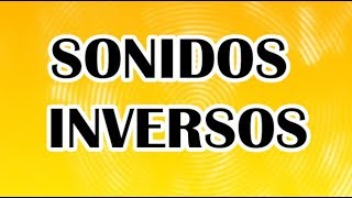 Cuáles son los sonidos inversos EJEMPLOS DE SONIDOS INVERSOS Wilson Te Enseña [upl. by Anez806]