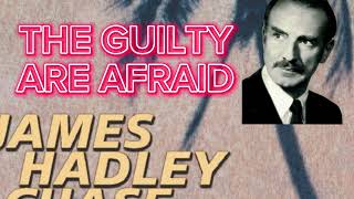 The Guilty are afraidjames Hadley chase [upl. by Emmey]