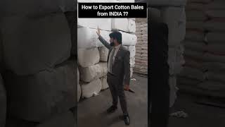 How to Export Cotton Bales from India   Live Export Process [upl. by Aivan]