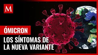 Estos son los síntomas de la variante ómicron que los médicos han detectado [upl. by Hannavas]