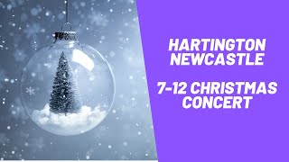 HartingtonNewcastle 712 Christmas Concert [upl. by Nerak]