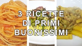 3 RICETTE DI PRIMI PIATTI BUONI E VELOCI  FoodVlogger [upl. by Rochester]