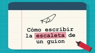 37 Cómo escribir la escaleta de un guion [upl. by Lizabeth]