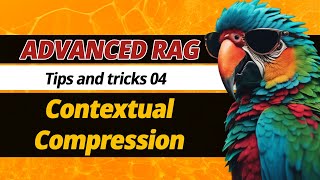 Advanced RAG 04  Contextual Compressors amp Filters [upl. by Yevad]