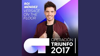 Versace On The Floor Operación Triunfo 2017 [upl. by Siramad]