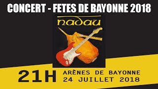 Nadau  Concert aux Arènes de Bayonne 24 juillet 2018 [upl. by Jenelle]