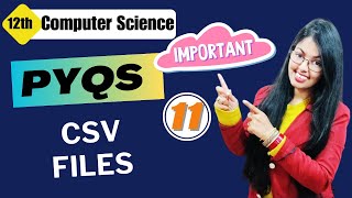 Previous Year Questions  CSV Files Files Part11 Data File Handling  Class 12 Computer Science [upl. by Schriever]